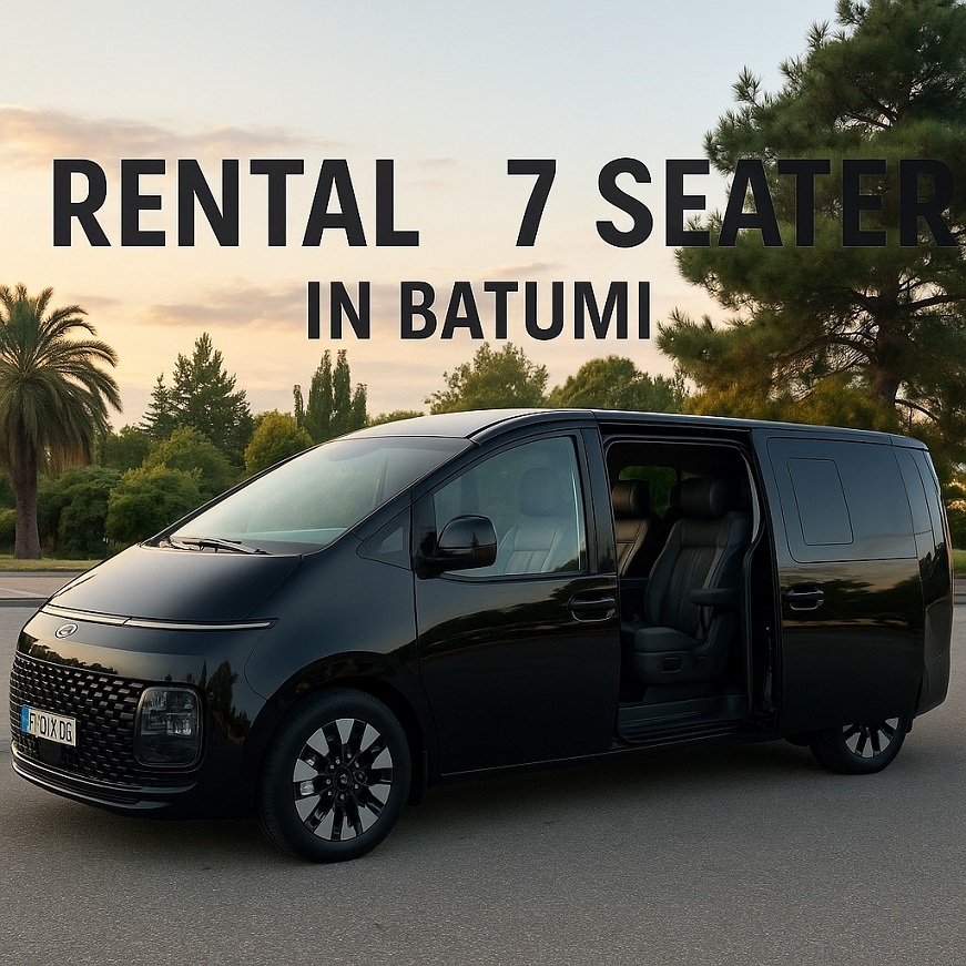 ​7-Seater Car &amp; Minivan Rental in Batumi - Car Rental News in Batumi | Car Rental in Batumi, Georgia
